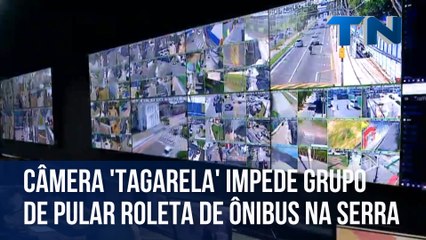 Câmera 'tagarela' impede grupo de pular roleta de ônibus na Serra