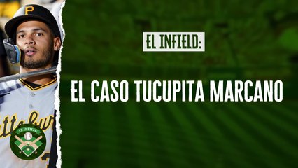 El Infield #164 // El caso Tucupita Marcano
