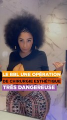 Le BBL, une opération de chirurgie esthétique très dangereuse