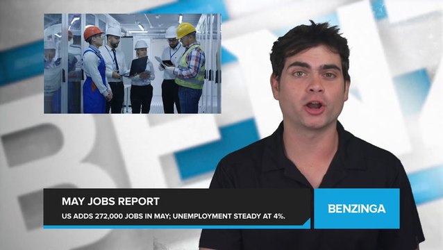 US Economy Adds 272,000 Jobs in May, as Unemployment Holds Steady at 4%