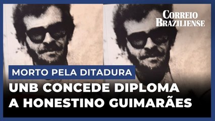 UNB APROVA CONCESSÃO DE DIPLOMA A HONESTINO GUIMARÃES, MORTO PELA DITADURA