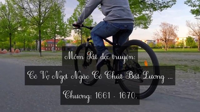 Chương 1661-1670 Cô Vợ Ngọt Ngào Có Chút Bất Lương (Vợ Mới Bất Lương Có Chút Ngọt)