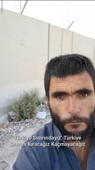 Türkiye sınırına gelen Suriyeli: Türk duvarını yıkacağız