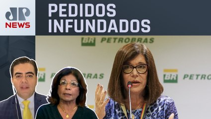 Petrobras confirma processo de escolha de Magda Chambriard; Vilela e Dora Kramer analisam