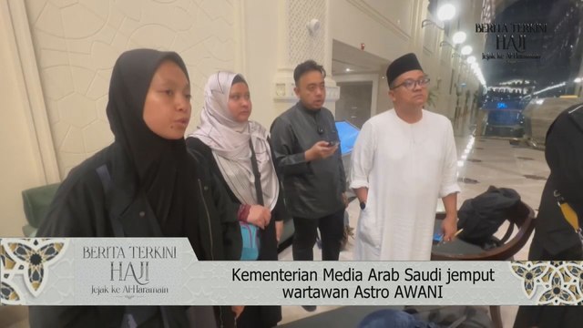 Berita Terkini Haji: Jejak ke Al-Haramain | Kementerian Media Arab Saudi jemput wartawan Astro AWANI