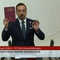 Erdoğan'ın İsveç'e onay vermesinin ardından İYİ Partili Kürşad Zorlu mecliste elinde Nutuk'la konuştu