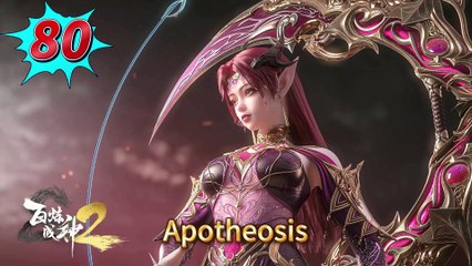 Apotheosis episode 80 | Multi Sub | Anime 3D | Daily Animation