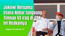 Reaksi Jokowi Dan Iriana Saat Menyaksikan Timnas VS Iraq Di GBK