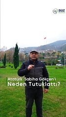 Atatürk Hatay için Sabiha Gökçen'i tutuklattı. Hiç bilinmeyen gerçek