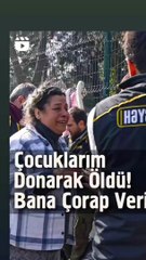 Bu acıya yürek dayanmaz: Çocuklarım donarak öldü çorap verin ne olur