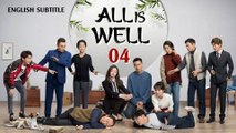 All Is Well Chinese Drama Episode 4 | Chinese Drama with English Subtitles
