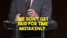 "We do not get paid for our time." #jimrohn #marketplace #time