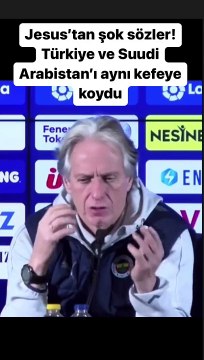 Jorge Jesus'tan şoke eden sözler. ''Türkiye ile Arabistan aynı''