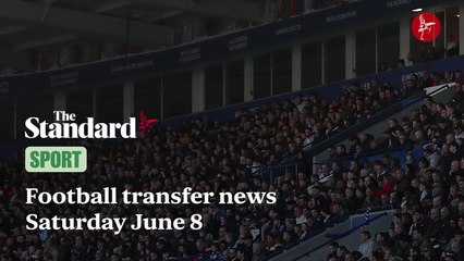 Football Transfer News Saturday June 8