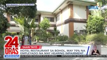 Hotel-restaurant sa Bohol, may hearing impairment ang karamihan sa mga empleyado | 24 Oras Weekend