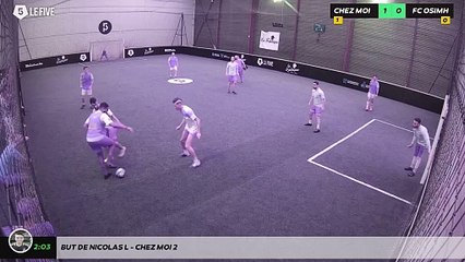 But de Nicolas L - CHEZ MOI 2