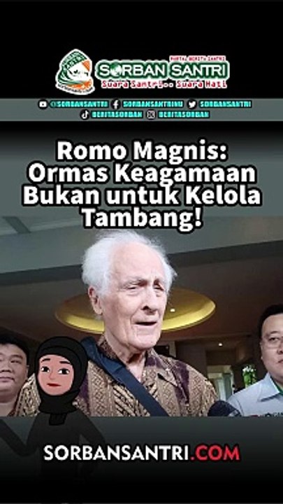 Romo Magnis: Ormas Keagamaan Bukan untuk Kelola Tambang!