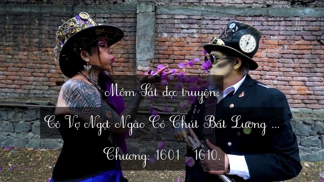 Chương 1601-1610 Cô Vợ Ngọt Ngào Có Chút Bất Lương (Vợ Mới Bất Lương Có Chút Ngọt)