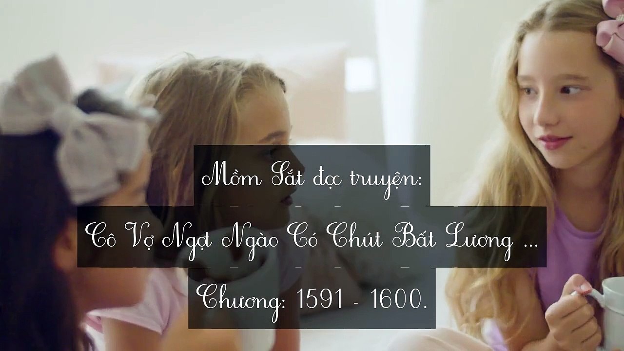 Chương 1591-1600 Cô Vợ Ngọt Ngào Có Chút Bất Lương (Vợ Mới Bất Lương Có Chút Ngọt)