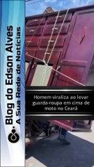 Homem viraliza ao levar guarda-roupa em cima de moto no Ceará
