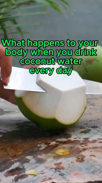 What happens to your body if you drink coconut water every day