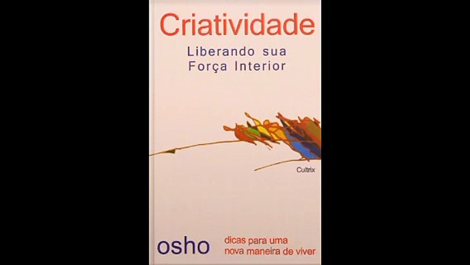 ⁣Osho | 04- Criatividade: Liberando Sua Força Interior- audiobook