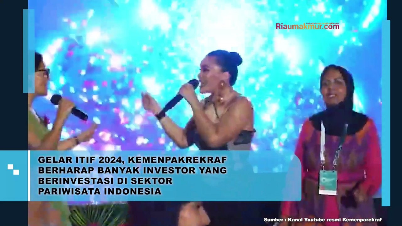 Gelar ITIF 2024, Kemenparekraf Berharap Banyak Investor yang Berinvestasi di Sektor Pariwisata