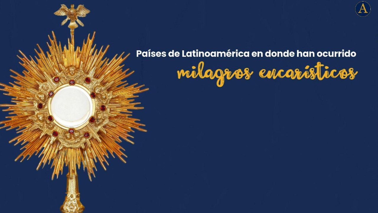 Países de Latinoamérica en donde han ocurrido milagros eucarísticos