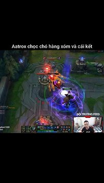 Aatrox chọc chó hàng xóm và cái kết - Đội Trưởng Feed - Liên Minh Huyền Thoại