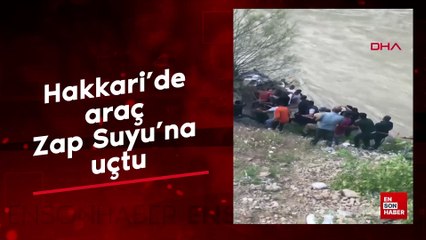 Hakkari'de araç Zap Suyu'na uçtu