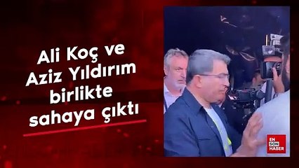 Ali Koç ve Aziz Yıldırım birlikte sahaya çıktı