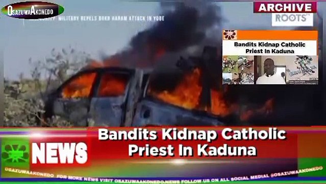 Bandits Kidnap Catholic Priest In Kaduna ~ OsazuwaAkonedo