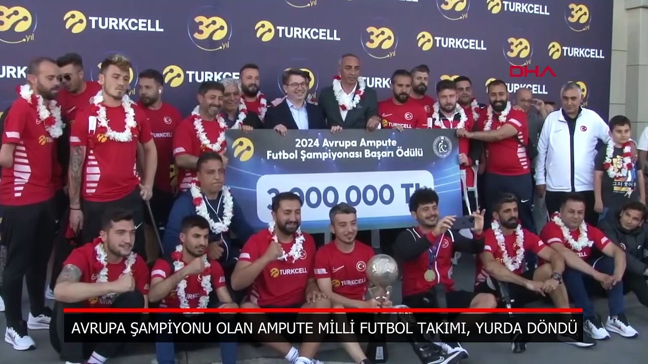 Avrupa şampiyonu olan Ampute Milli Futbol Takımı, yurda döndü
