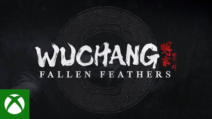 WUCHANG: Fallen Feathers - Trailer d'annonce