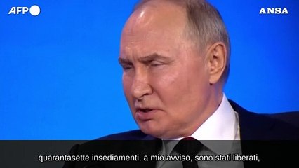 Ucraina, Putin: "Dall'inizio dell'anno liberate 47 localita'"