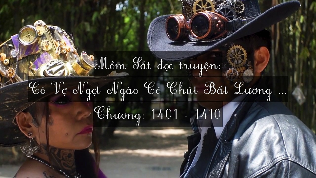 Chương 1401-1410 Cô Vợ Ngọt Ngào Có Chút Bất Lương (Vợ Mới Bất Lương Có Chút Ngọt)
