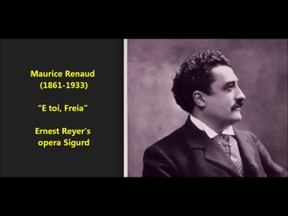 E toi, Freia - Ernest Reyer's opera Sigurd (1861-1933)