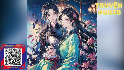 [TẬP 316] - CÔ GIA KHỐN NẠN - NƯƠNG TỬ, TA KHÔNG PHẢI KẺ ĐỒI BẠI | TRUYỆN AUDIO