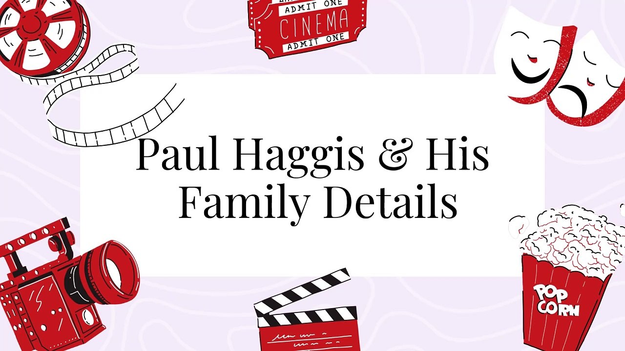 Paul Haggis & His Family Details