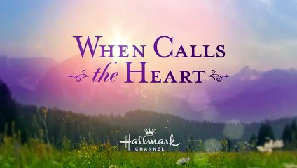 When Calls the Heart Episode 11 - Run to You