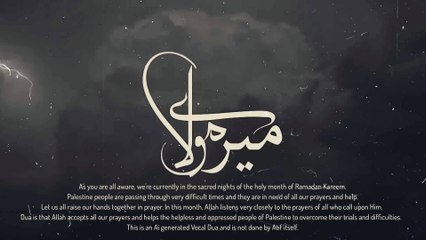Mere Maula _ Dua For Palestine _ Atif Aslam
