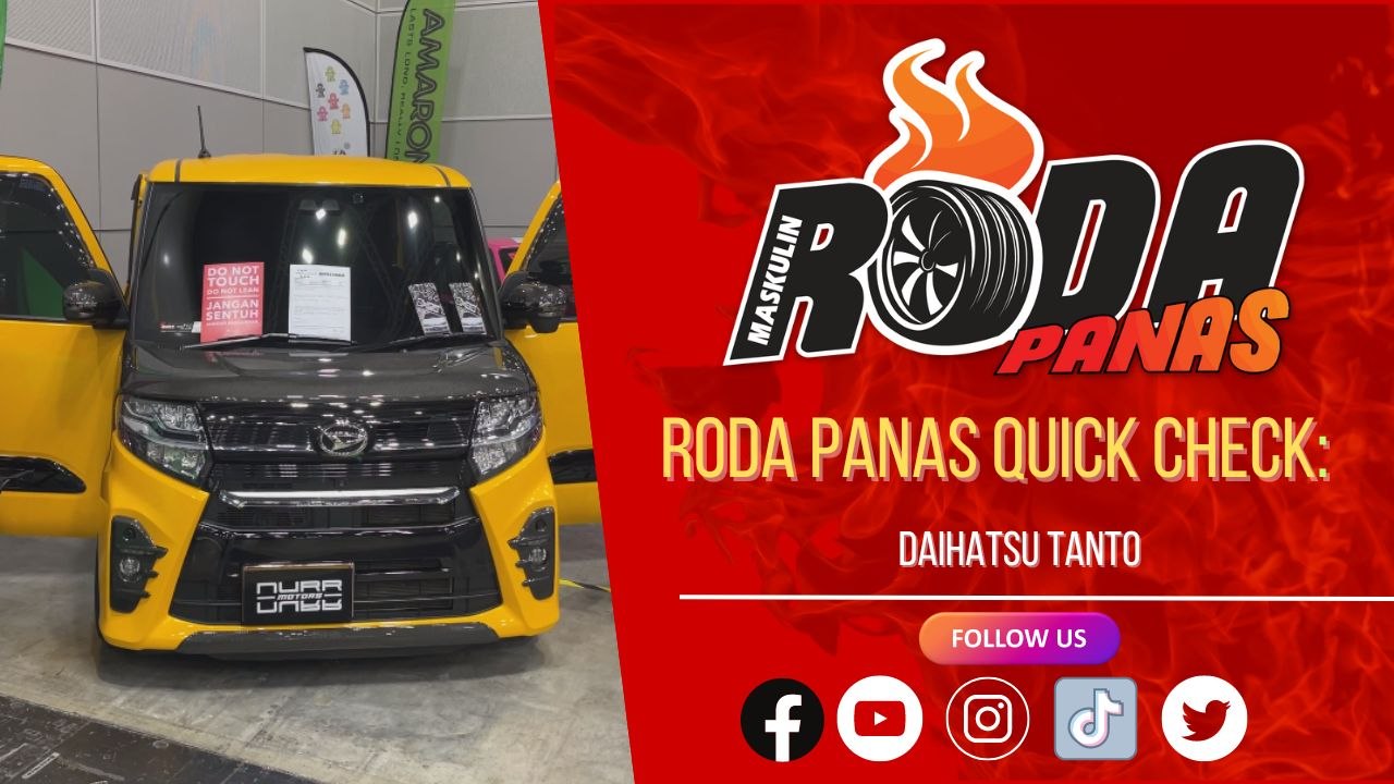 RODA PANAS QUICK CHECK : DAIHATSU TANTO