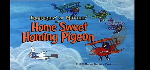 Dastardly & Muttley - Home Sweet Home Pigeon [ITA]
