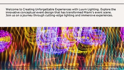 Creating Unforgettable  Experiences: Luum Lighting's  Conceptual Event Design in Miami