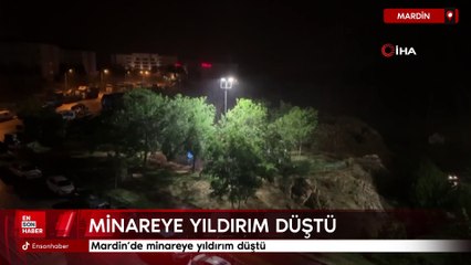 Mardin'de minareye yıldırım böyle düştü