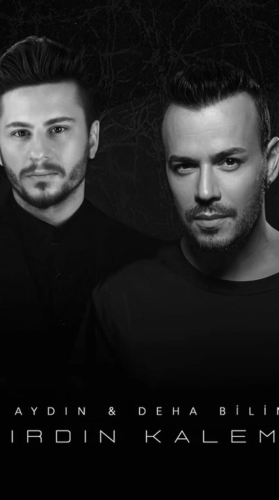 Mert Aydın & Deha Bilimlier - Kırdın Kalemi