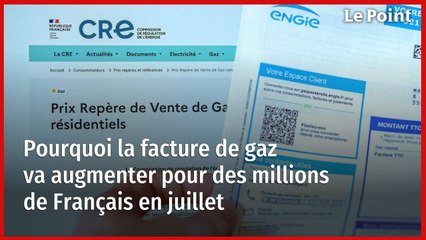 Gaz : Pourquoi la facture va augmenter pour des millions de Français en juillet