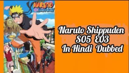 Naruto Shippuden S05 - E03 Hindi Episodes - Orochimaru’s Hideout Discovered | ChillAndZeal |