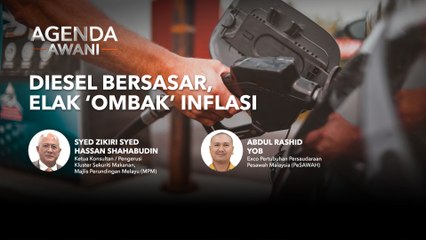 Agenda AWANI: Diesel Bersasar, Elak 'Ombak Inflasi'