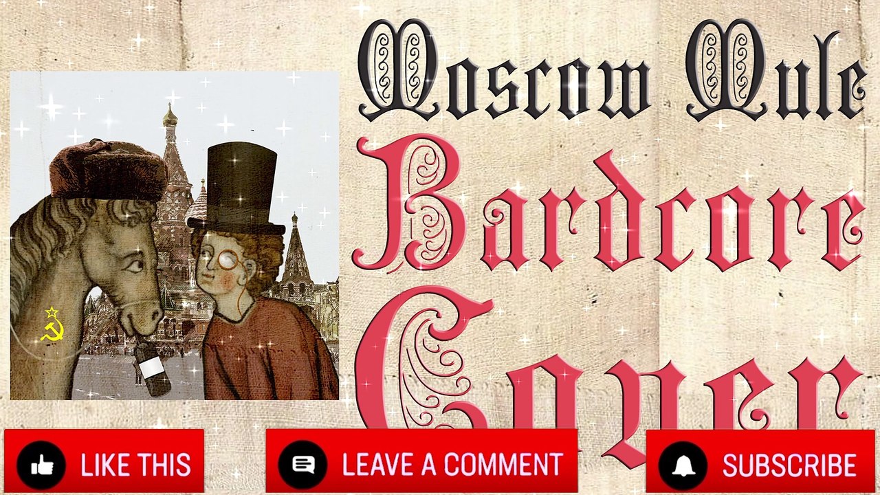 Moscow Mule  (Medieval Parody Cover   Bardcore) Cover Of Bad Bunny